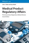 Medical Product Regulatory Affairs - John J. (ChemHaz Solutions Tobin ; Gary (ChemHaz Solutions Walsh - 9783527333264