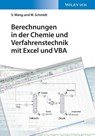 Berechnungen in der Chemie und Verfahrenstechnik mit Excel und VBA - Wolfgang (Chemstations) Schmidt ; Shichang Wang - 9783527337163