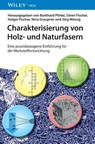 Charakterisierung von Holz- und Naturfasern - Burkhard Plinke ; Soren Fischer ; Holger Fischer - 9783527341092