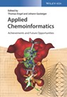 Applied Chemoinformatics - Thomas (Ludwig-Maximilians-University Munich Engel ; Johann (University of Erlangen-Nuremberg Gasteiger - 9783527342013