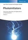 Photoinitiators - Jean-Pierre (formerly University of Haute Alsace Fouassier ; Jacques Lalevee - 9783527346097
