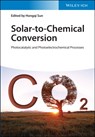 Solar-to-Chemical Conversion - Hongqi Sun - 9783527347186