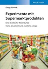Experimente mit Supermarktprodukten - Georg (Clausthal University Schwedt - 9783527349326