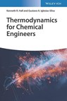 Thermodynamics for Chemical Engineers - Kenneth Richard (Texas A&M University) Hall ; Gustavo Arturo (National Technological Institute of Mexico-Technological Institute of Celaya) Iglesias-Silva - 9783527350308