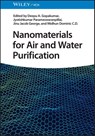 Nanomaterials for Air and Water Purification - Deepu A. (Universite de Bretagne-SUD Gopakumar ; Jyotishkumar (King Mongkut's University of Technology in North Bangkok Parameswaranpillai ; Jinu Jacob (Cochin University of Science and Technology George - 9783527350520