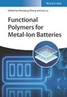Functional Polymers for Metal-ion Batteries - Shanqing Zhang ; Jun Lu - 9783527350681