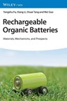 Rechargeable Organic Batteries - Yongzhu (Zhengzhou University Fu ; Xiang (Zhengzhou University Li ; Shuai (Zhengzhou University Tang ; Wei (Zhengzhou University Guo - 9783527350803