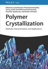 Polymer Crystallization - Jyotishkumar Parameswaranpillai ; Jenny Jacob ; Senthilkumar Krishnasamy - 9783527350810