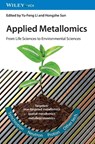 Applied Metallomics - Yu-Feng (CAS-HKU Joint Laboratory of Metallomics on Health and Environment Li ; Hongzhe (University of Hong Kong) Sun - 9783527351442