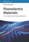 Piezoelectric Materials - Jiagang (Sichuan University Wu - 9783527351893