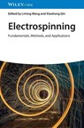 Electrospinning - Liming (Donghua University Wang ; Xiaohong (Donghua University Qin - 9783527351978