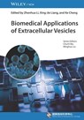 Biomedical Applications of Extracellular Vesicles - Zhenhua (Southern Medical University Li ; Xing-Jie (Chinese Academy of Sciences) Liang ; Ke (Columbia University Cheng - 9783527352128