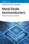 Metal Oxide Semiconductors - Zhigang (Kyushu University; Chongqing University) Zang ; Wensi (University of Manchester; Chongqing University) Cai ; Yong (Chongqing University) Zhou - 9783527352258