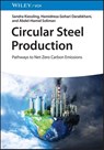 Circular Steel Production - Sandra (Staffordshire University Kiessling ; Hamidreza Gohari (Staffordshire University Darabkhani ; Abdel-Hamid (Staffordshire University Soliman - 9783527353156