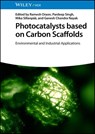 Photocatalysts based on Carbon Scaffolds - Ramesh Oraon ; Pardeep Singh ; Mika Sillanpaa - 9783527353972
