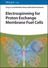 Electrospinning for Proton Exchange Membrane Fuel Cells - Yong (Beijing University of Chemical Technology Liu - 9783527354627
