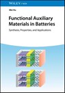 Functional Auxiliary Materials in Batteries - Wei (University of Science and Technology Beijing Hu - 9783527355297
