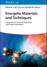 Energetic Materials and Techniques - Luigi T. (Polytechnic University of Milan DeLuca ; Ruth M. (Department of Homeland Security Science and Technology Directorate Doherty - 9783527355457