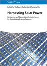 Harnessing Solar Power - Shrikaant (Padmashri Dr. V.B. Kolte College of Engineering Kulkarni ; Susanta (Ajeenkya DY Patil University Das - 9783527355969