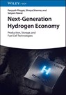 Next-Generation Hydrogen Economy - Peeyush (CSIR-National Institute Of Science Communication and Policy Research (CSIR-NIScPR) Phogat ; Shreya (CSIR-National Institute Of Science Communication and Policy Research (CSIR-NIScPR) Sharma ; Satyam (Netaji Subhas University of Technology Rawat - 9783527356010