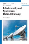 Interferometry and Synthesis in Radio Astronomy - A. Richard (National Radio Astronomy Observatory) Thompson ; James M. (Harvard-Smithsonian Center for Astrophysics) Moran ; George W. Swenson - 9783527414529