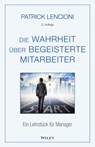 Die Wahrheit uber begeisterte Mitarbeiter - Patrick M. (Emeryville Lencioni ; Brigitte Dobert - 9783527508839