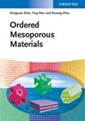 Ordered Mesoporous Materials - Dongyuan Zhao ; Ying Wan ; Wuzong Zhou - 9783527647880