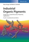Industrial Organic Pigments - Klaus Hunger ; Martin U. Schmidt ; Thomas Heber ; Friedrich Reisinger ; Stefan Wannemacher - 9783527648344