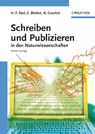 Schreiben und Publizieren in den Naturwissenschaften - Claus Bliefert ; Walter Greulich ; Hans F. Ebel - 9783527660278