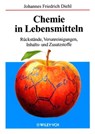 Chemie in Lebensmitteln - Johannes Friedrich Diehl - 9783527660841
