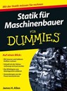Statik fur Maschinenbauer fur Dummies - James H. Allen - 9783527707614