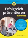 Erfolgreich prasentieren fur Dummies - Malcolm Kushner - 9783527716111