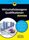 Wirtschaftsbezogene Qualifikationen fur Dummies - Frank Richter ; Katja Knecktys ; Andreas Bihler - 9783527717125