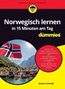 Norwegisch lernen in 15 Minuten am Tag fur Dummies - Martin Schmidt - 9783527720521