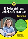 Erfolgreich als Lehrkraft starten fur Dummies - Carol Flaherty ; Flirtisha Harris ; W. Michael Kelley - 9783527721832