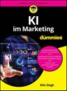 KI im Marketing fur Dummies - Shiv Singh - 9783527722617