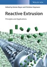 Reactive Extrusion - Günter Beyer ; Christian Hopmann - 9783527801558