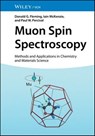 Muon Spin Spectroscopy - Donald G. Fleming ; Iain McKenzie ; Paul W. Percival - 9783527806065