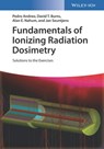 Fundamentals of Ionizing Radiation Dosimetry - Pedro Andreo ; David T. Burns ; Alan E. Nahum ; Jan Seuntjens - 9783527811045