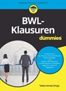 BWL-Klausuren für Dummies - Alexander Deseniss ; Michael Griga ; Raymund Krauleidis ; Thomas Lauer ; Peter Pautsch ; Volker Stein - 9783527823741