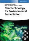 Nanotechnology for Environmental Remediation - Sabu Thomas ; Merin Sara Thomas ; Laly A. Pothen - 9783527834150