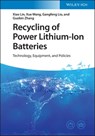 Recycling of Power Lithium-Ion Batteries - Xiao Lin ; Xue Wang ; Gangfeng Liu ; Guobin Zhang - 9783527839896