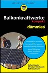 Balkonkraftwerke kompakt für Dummies - Stefan Krauter ; Christian Ofenheusle ; Ralf Haselhuhn - 9783527847235