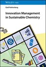 Innovation Management in Sustainable Chemistry - Gadi Rothenberg - 9783527849734