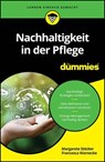 Nachhaltigkeit in der Pflege für Dummies - Margarete Stöcker ; Francesca Warnecke - 9783527851225