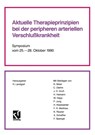 Aktuelle Therapieprinzipien bei der peripheren arteriellen Verschlußkrankheit - Helmut Landgraf ; Horst Bisler - 9783528078270