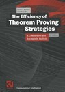 The Efficiency of Theorem Proving Strategies - David A. Plaisted ; Yunshan Zhu - 9783528155742