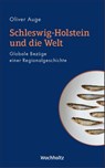 Schleswig-Holstein und die Welt - Oliver Auge - 9783529050602