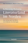 Schleswig-Holstein. Literaturland im Norden - Martin Lätzel ; Olaf Irlenkäuser - 9783529050688