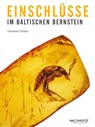 Einschlüsse im baltischen Bernstein - Carsten Gröhn - 9783529054570